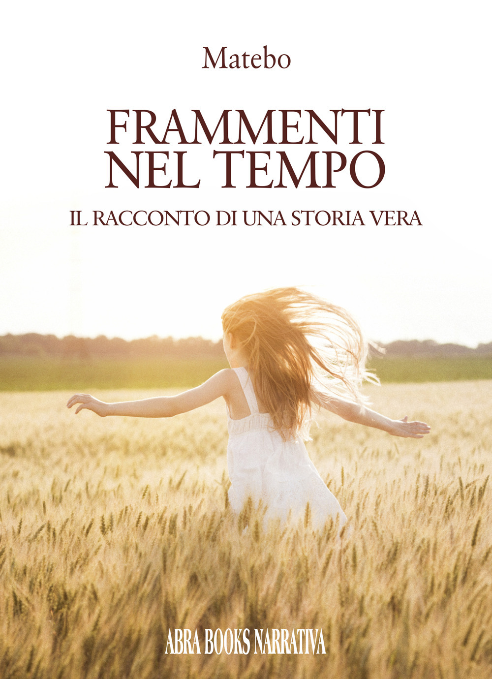 Frammenti del tempo. Il racconto di una storia vera