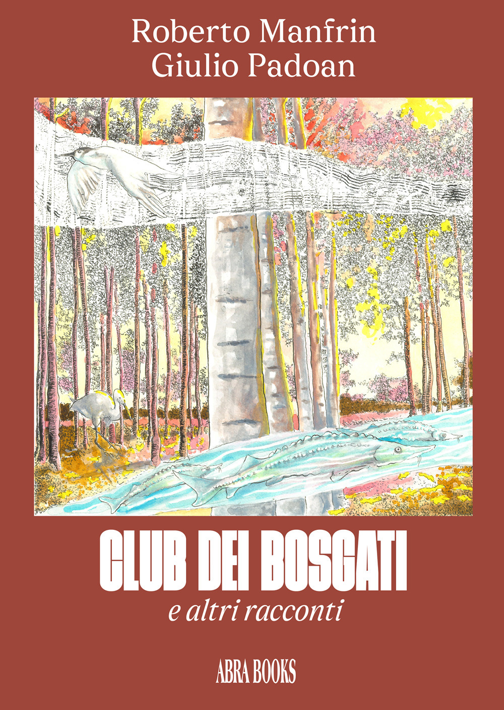 Club dei Bosgati e altri racconti. Storie illustrate a fumetti