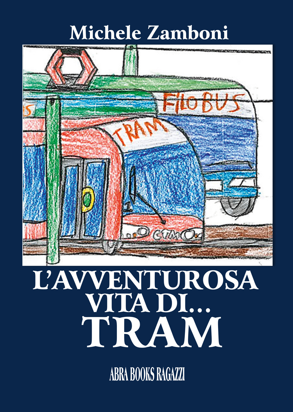 L'avventurosa vita di... tram