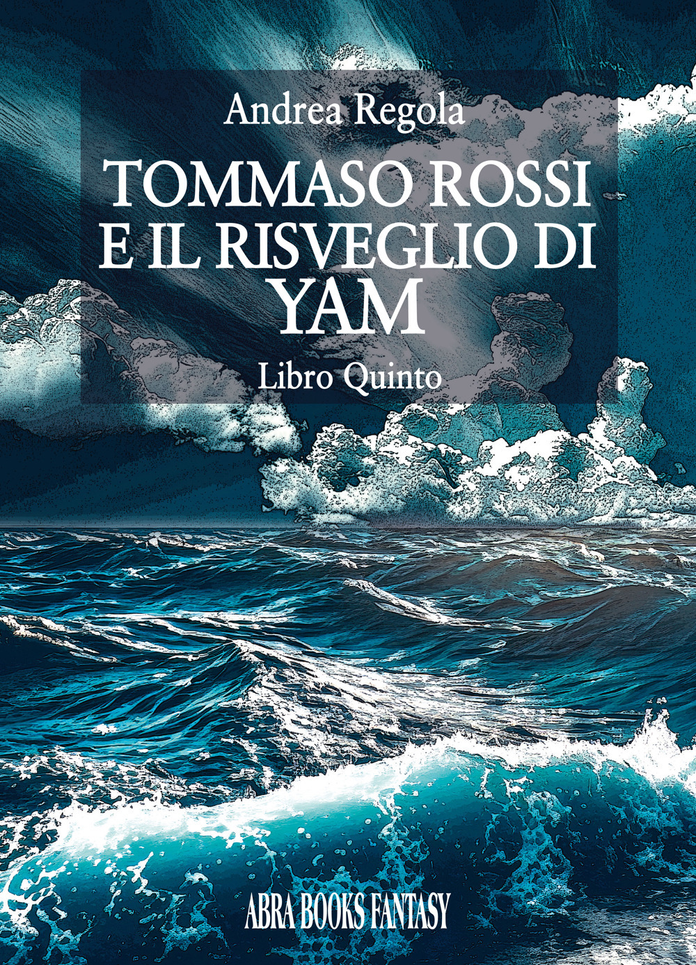 Tommaso Rossi e il risveglio di Yam. Vol. 5