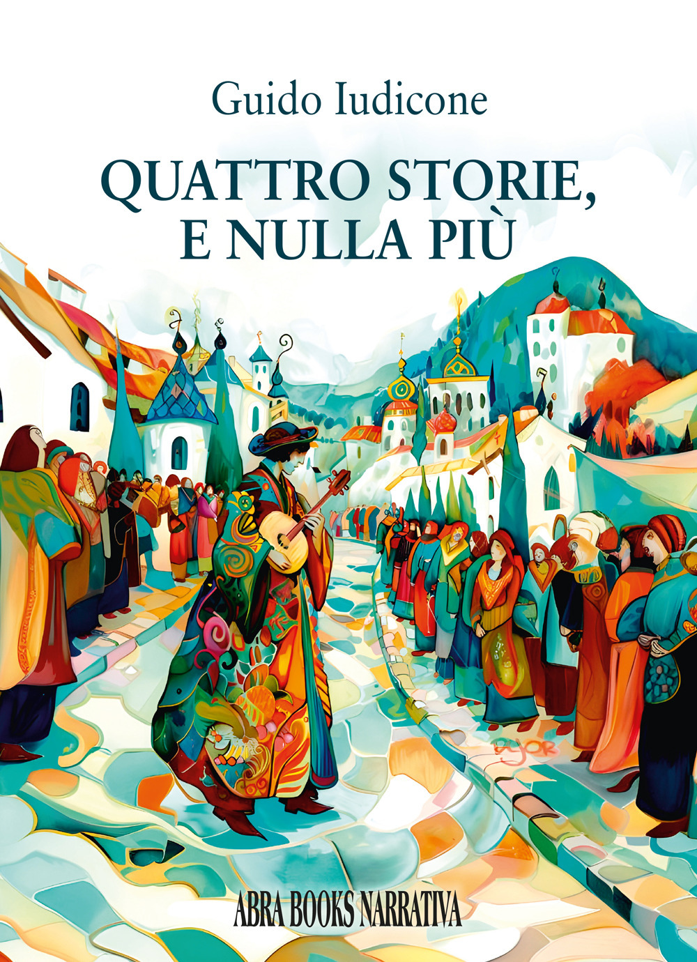 Quattro storie, e nulla piú