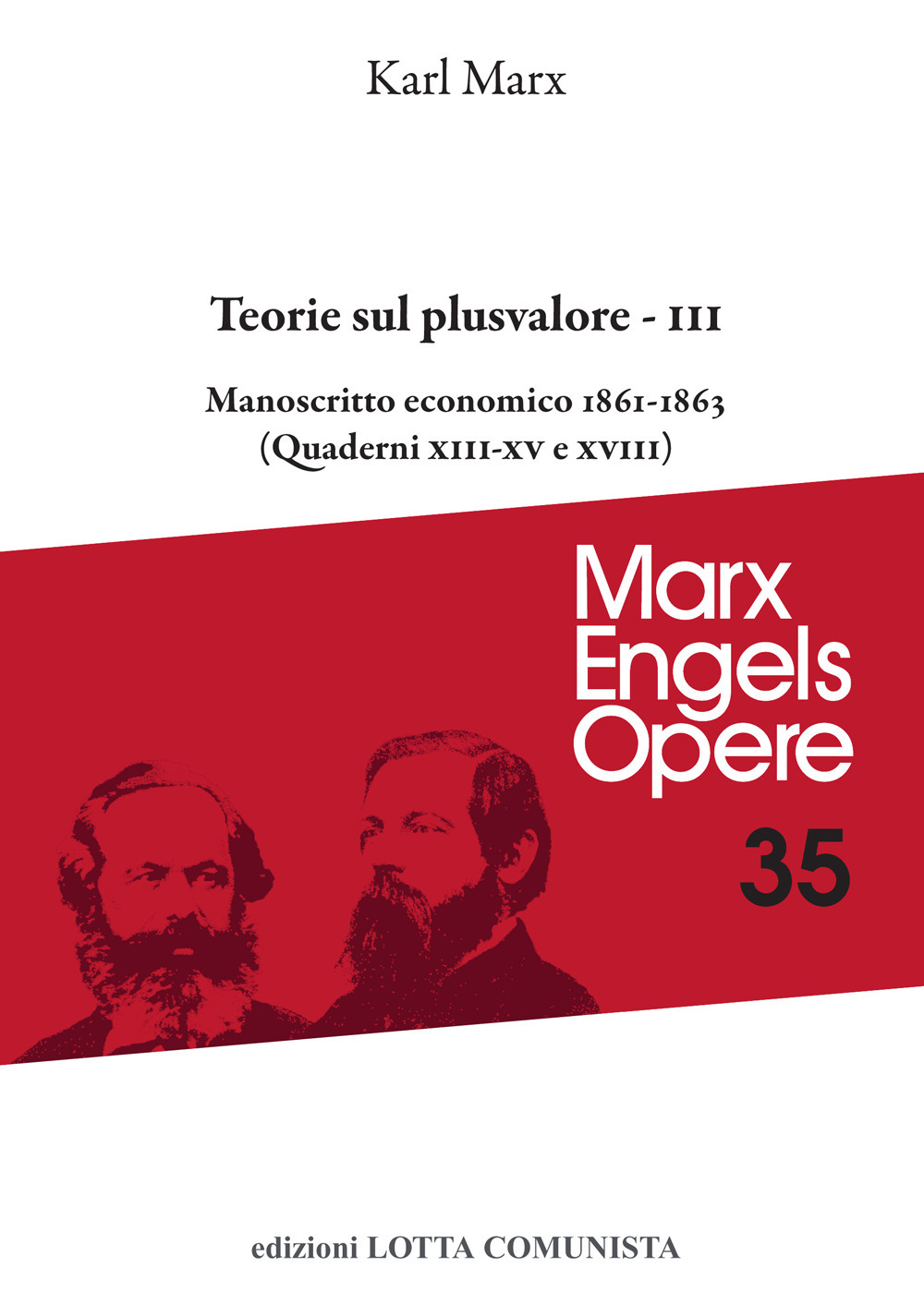 Opere. Vol. 35/3: Teorie sul plusvalore. Manoscritto economico 1861-63 (Quaderni XIII-XV e XVIII)