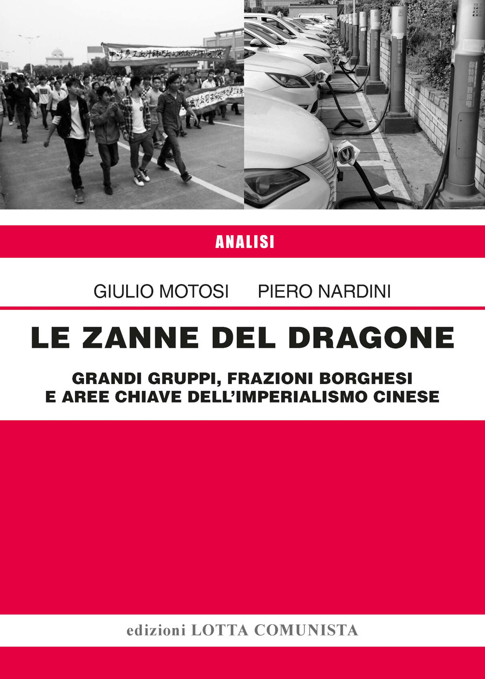 Le zanne del Dragone. Grandi gruppi, frazioni borghesi e aree chiave dell'imperialismo cinese