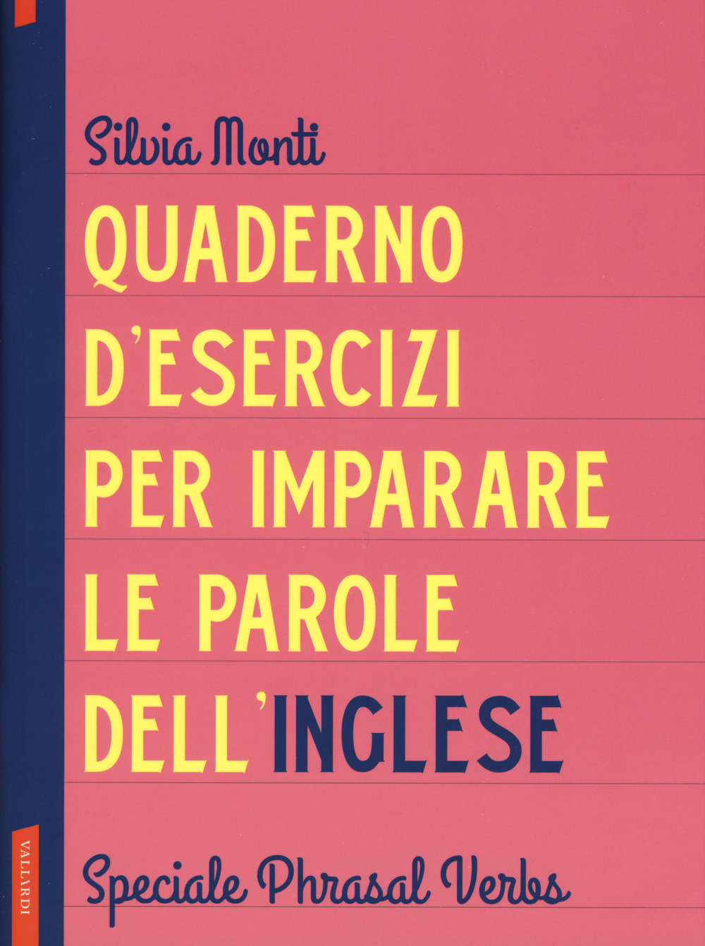 Quaderno d'esercizi per imparare le parole dell'inglese. Vol. 8: Speciale Phrasal Verbs