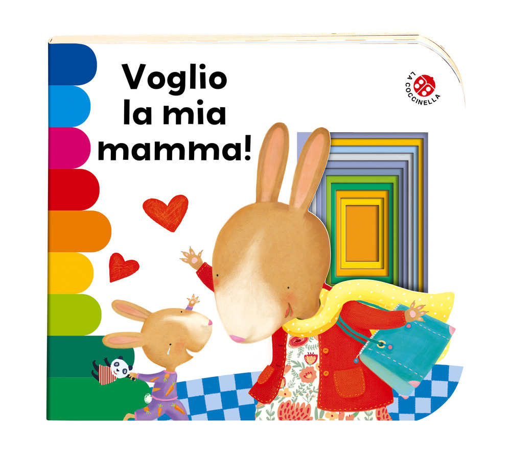 Voglio la mia mamma! Ediz. a colori