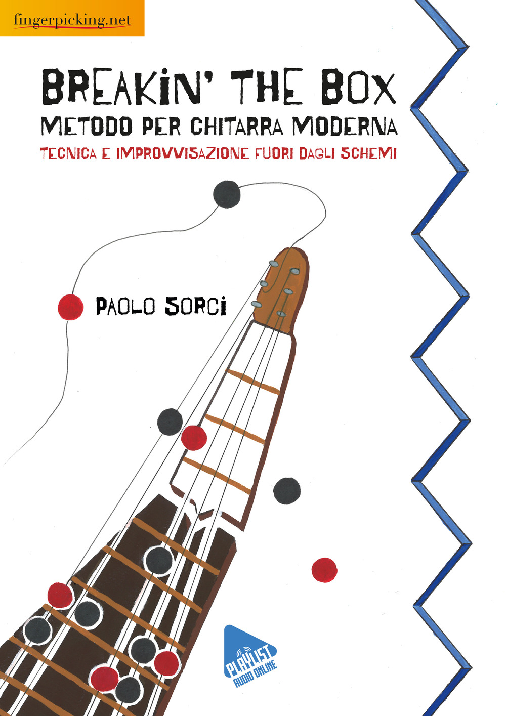 Breakin' The Box: Metodo per chitarra moderna. Tecnica e improvvisazione fuori dagli schemi