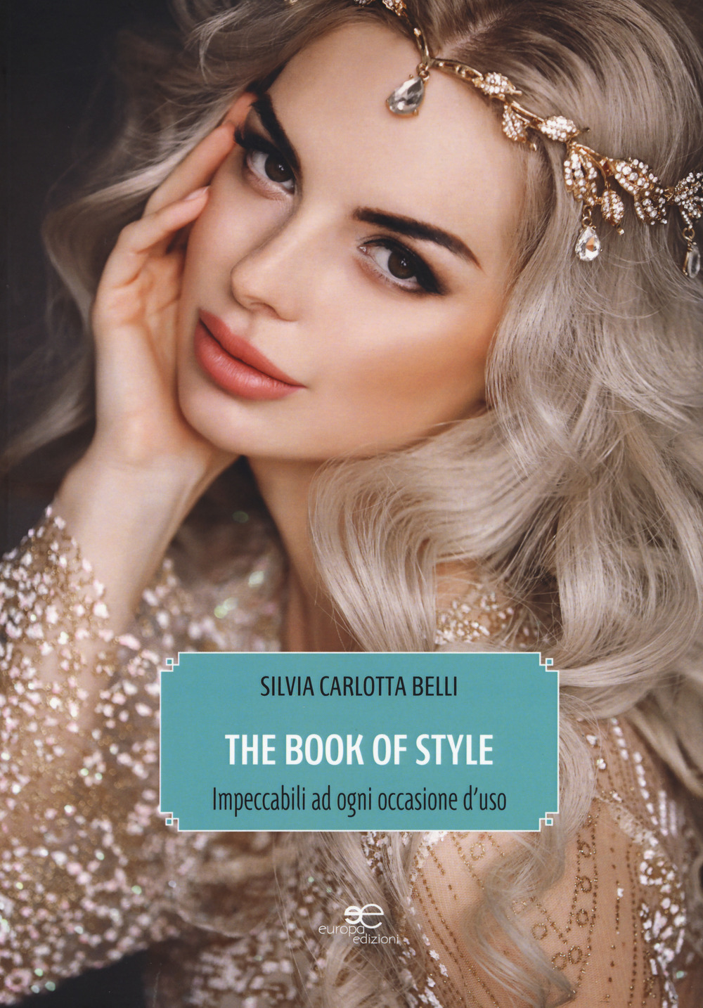 The book of style. Impeccabili ad ogni occasione d'uso