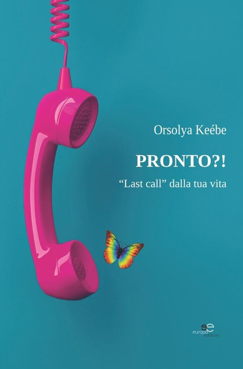 Pronto?! «Last call» dalla tua vita