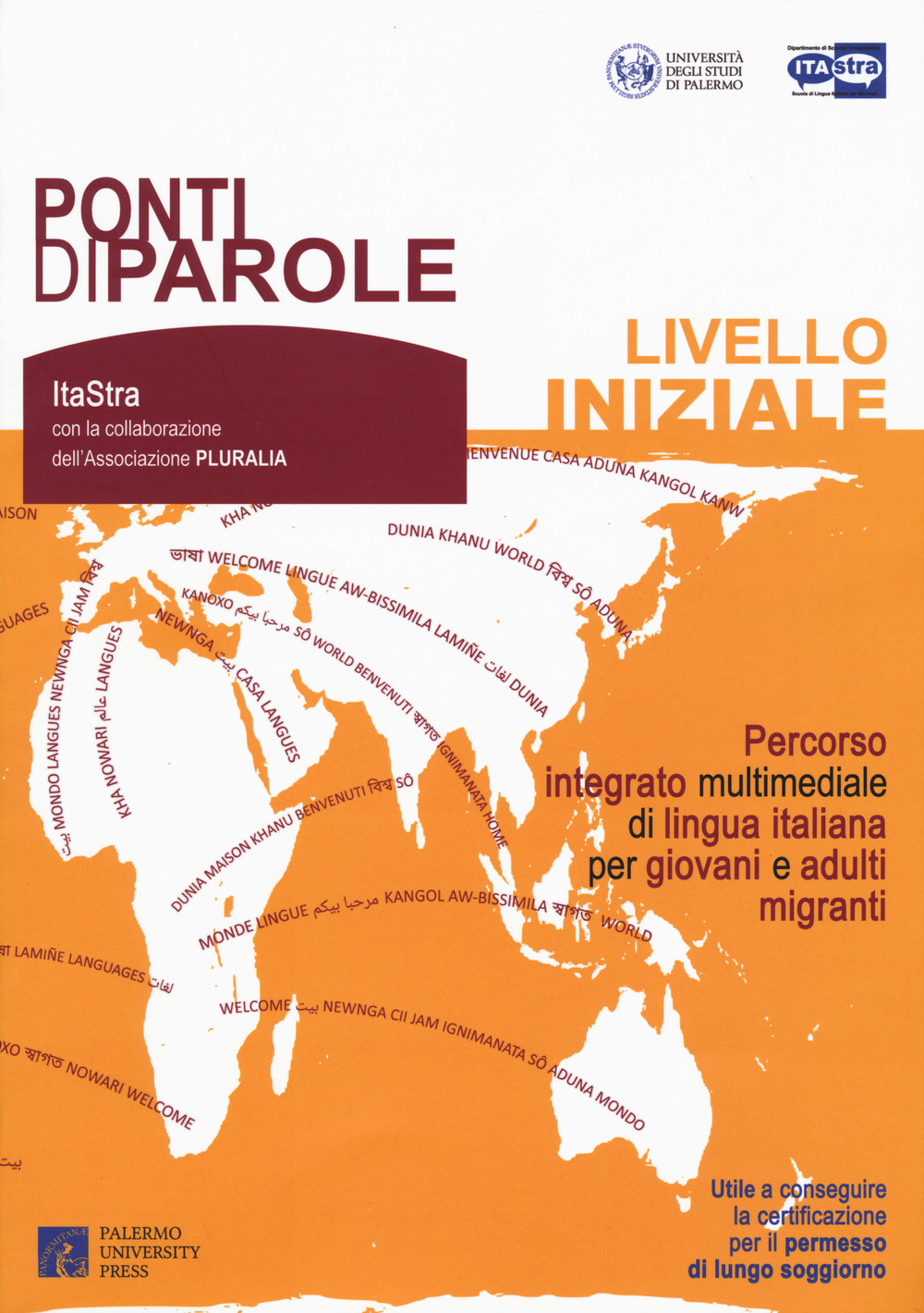 Ponti di parole. Livello iniziale. Percorso integrato multimediale di lingua italiana per giovani e adulti migranti. Con espansione online