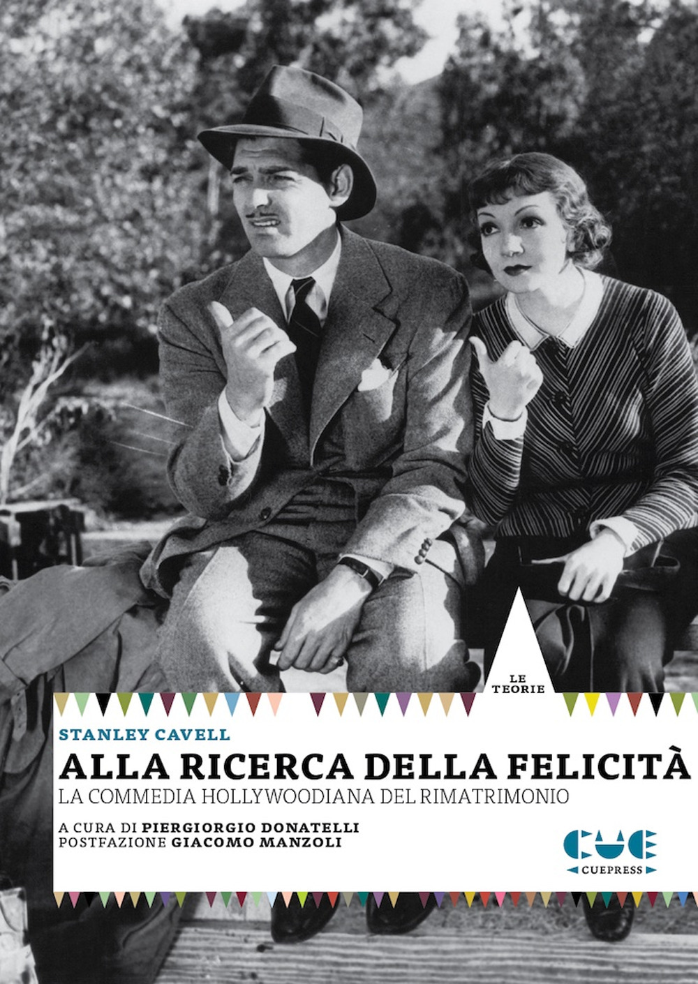 Alla ricerca della felicità. La commedia hollywoodiana del rimatrimonio