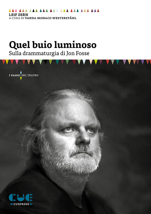 Quel buio luminoso. Sulla drammaturgia di Jon Fosse