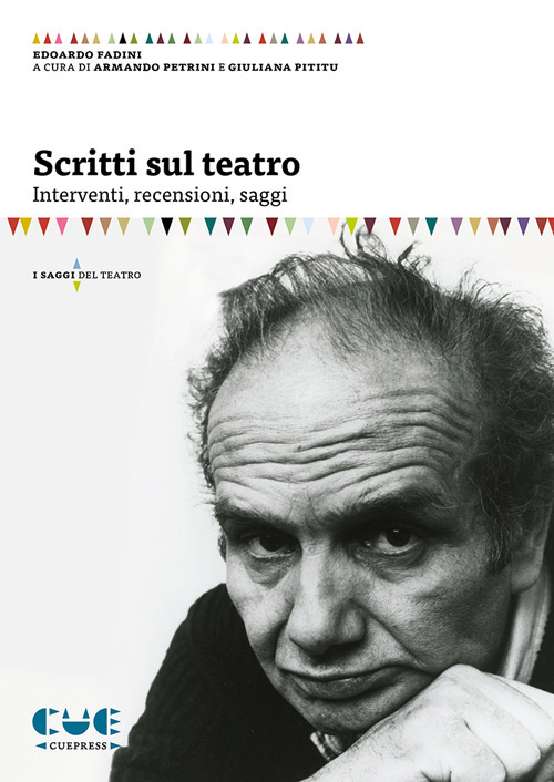 Scritti sul teatro. Interventi, recensioni, saggi