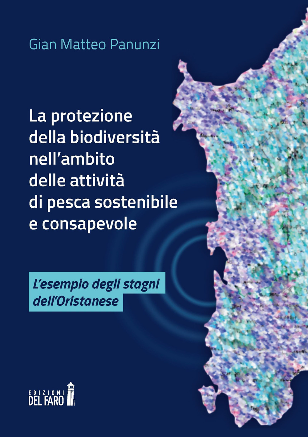 La protezione della biodiversità nell'ambito delle attività di pesca sostenibile e consapevole. L'esempio degli stagni dell'oristanese