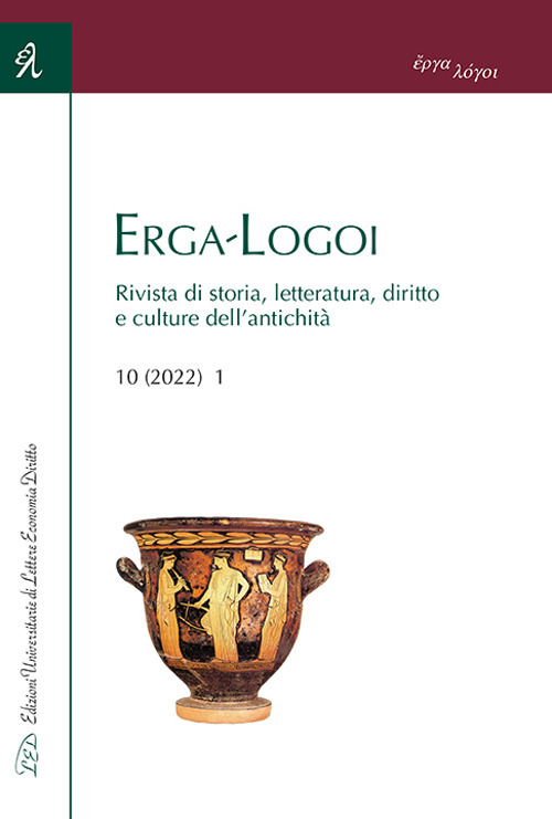 Erga-Logoi. Rivista di storia, letteratura, diritto e culture dell'antichità (2022). Vol. 10: Giornata di studi. Aspirazioni egemoniche e difficili equilibri nella politica internazionale greca del IV secolo a.C.: aspetti e problemi. 20 maggio 2021