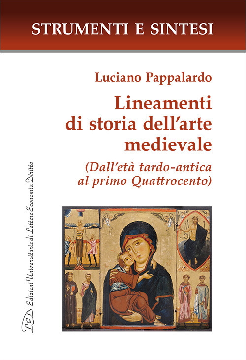 Lineamenti di storia dell'arte medievale. (Dall'età tardo-antica al primo Quattrocento). Con QR Code