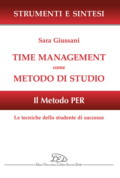 Time management come metodo di studio. Il metodo PER: le tecniche dello studente di successo