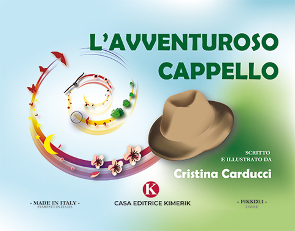 L'avventuroso cappello. Ediz. illustrata