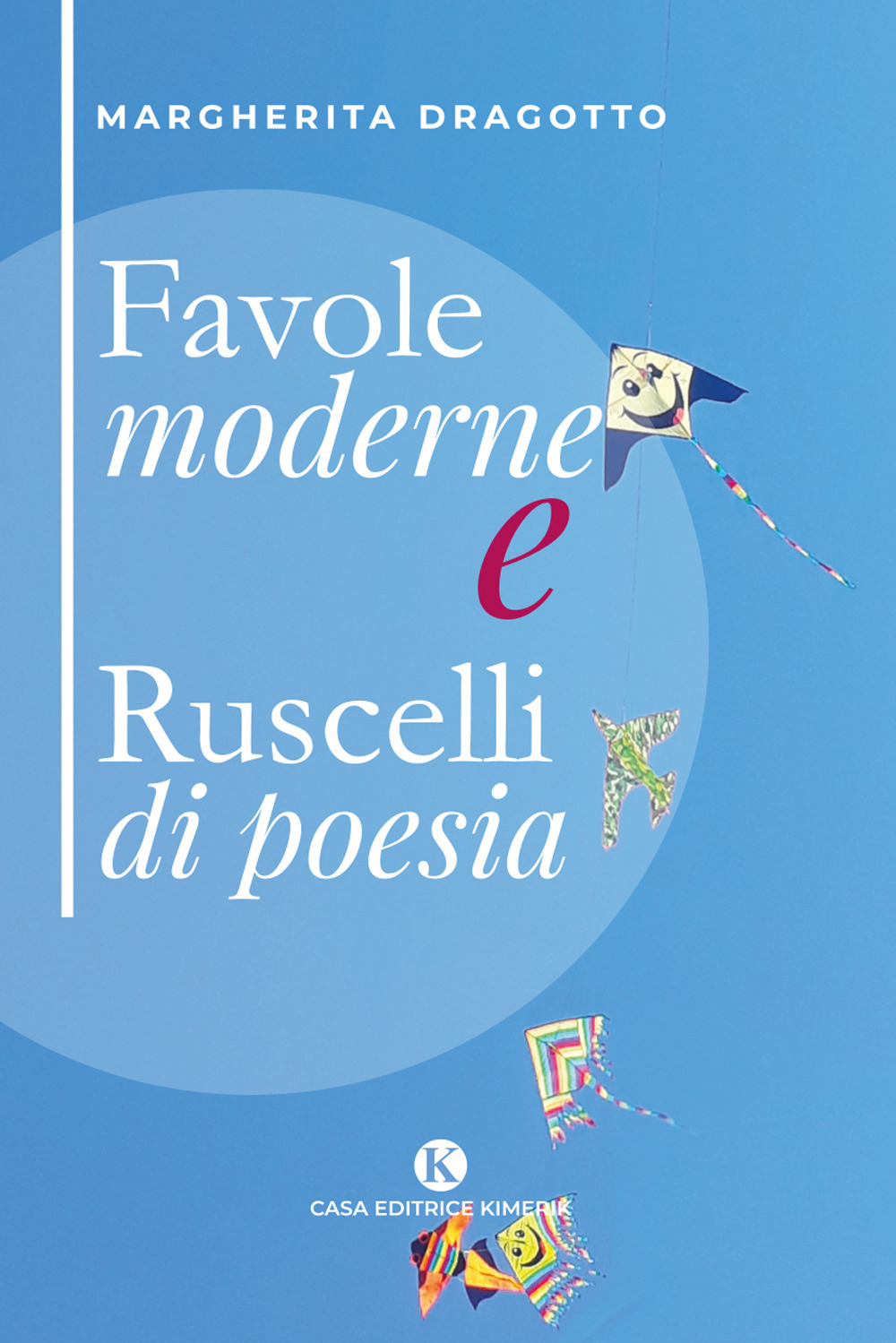 Favole moderne e ruscelli di poesia