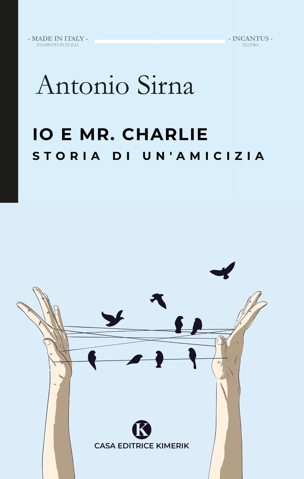 Io e Mr. Charlie. Storia di un'amicizia