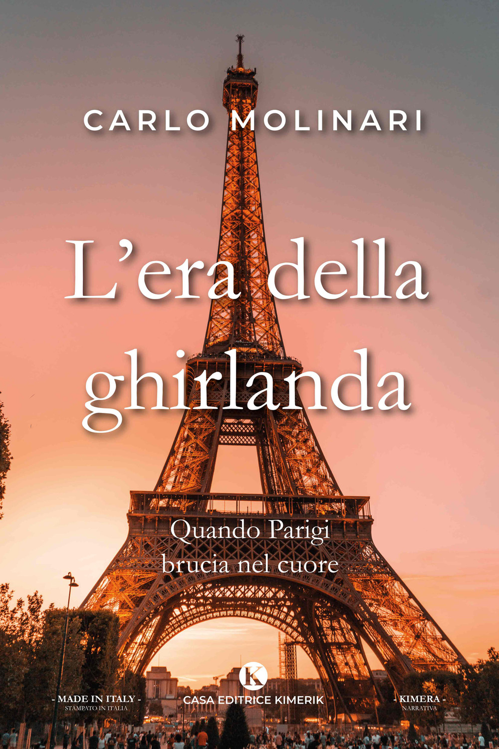 L'era della ghirlanda. Quando Parigi brucia nel cuore