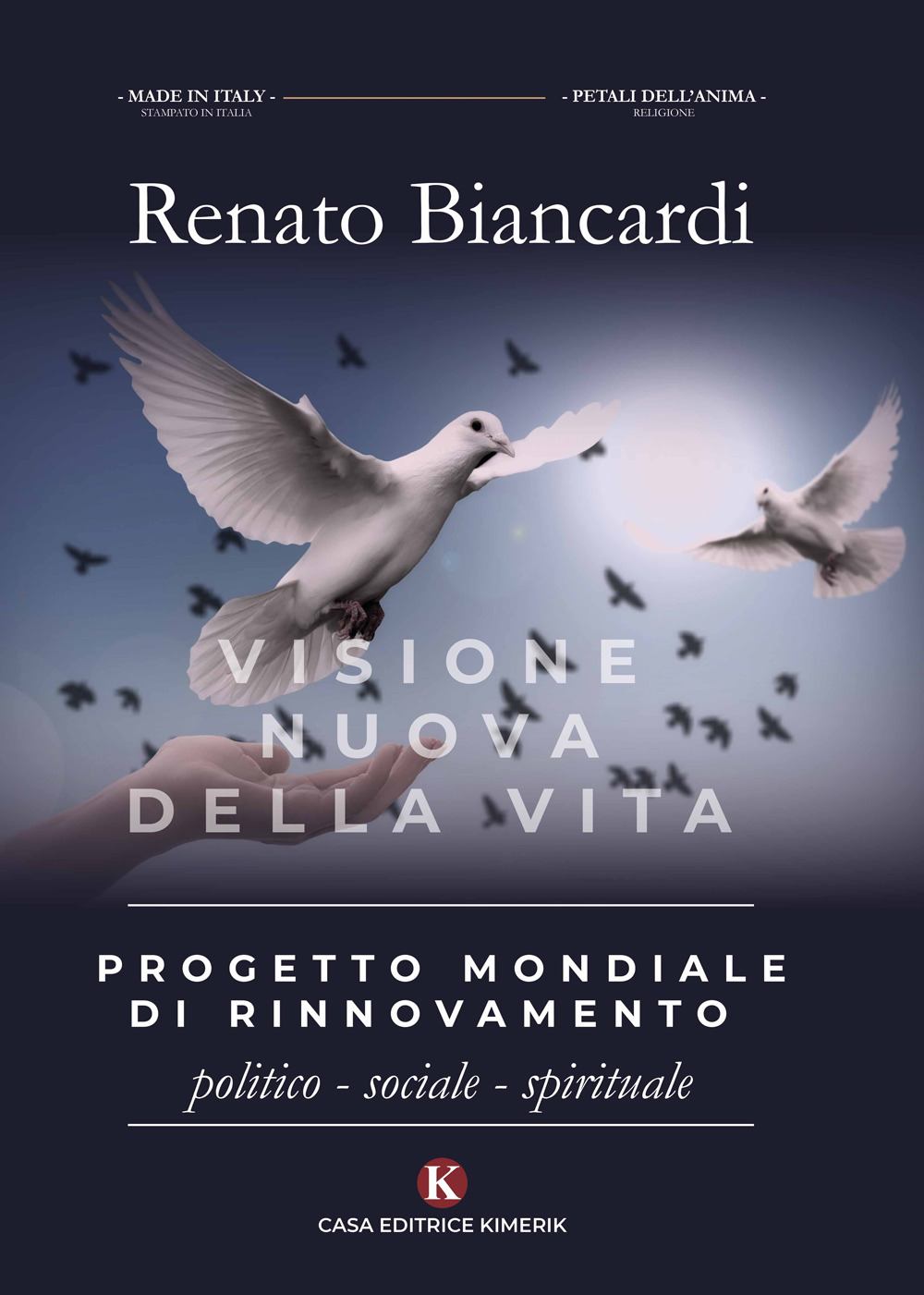 Progetto mondiale di rinnovamento politico-sociale-spirituale. Visione nuova della vita