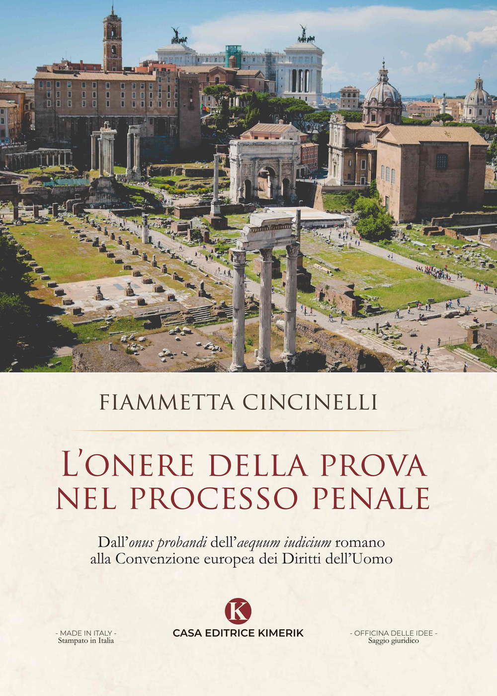 L'onere della prova nel processo penale. Dall'«onus probandi» dell'«aequum iudicium» romano alla Convenzione europea dei Diritti dell'Uomo