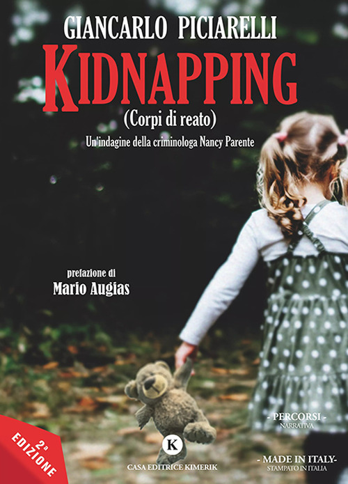 Kidnapping. (Corpi di reato). Un'indagine della criminologa Nancy Parente