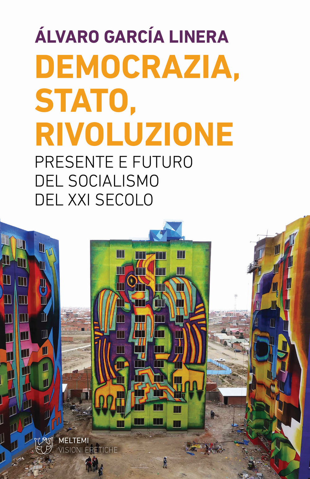 Democrazia, Stato, rivoluzione. Presente e futuro del socialismo del XXI secolo