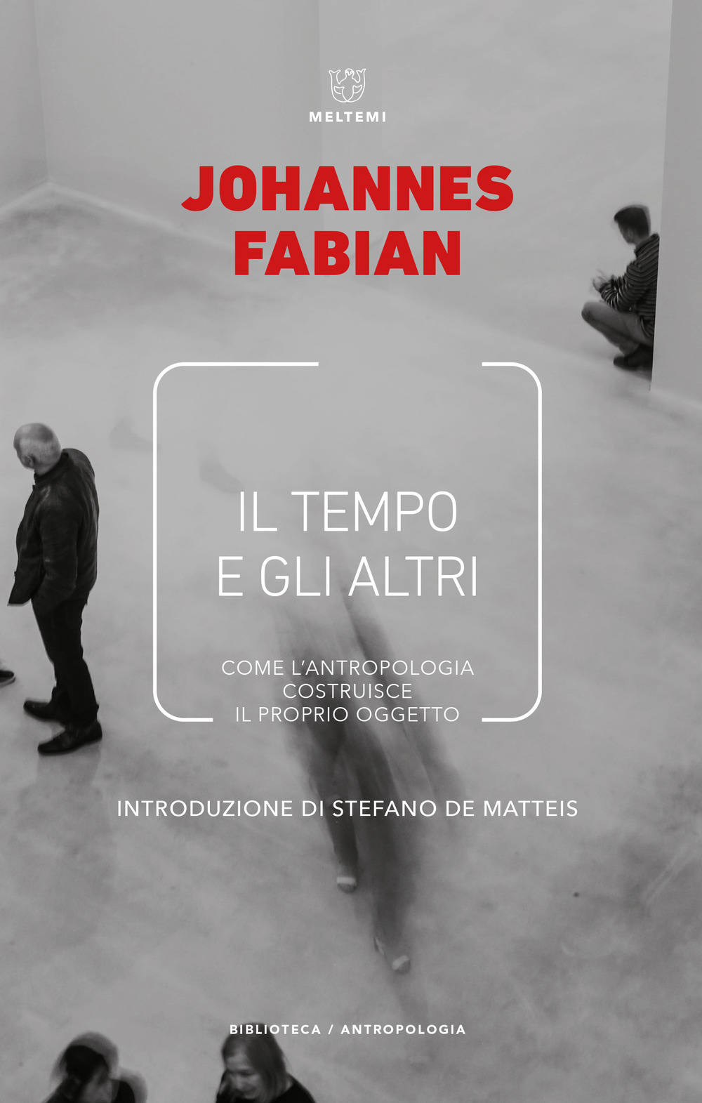 Il tempo e gli altri. La politica del tempo in antropologia