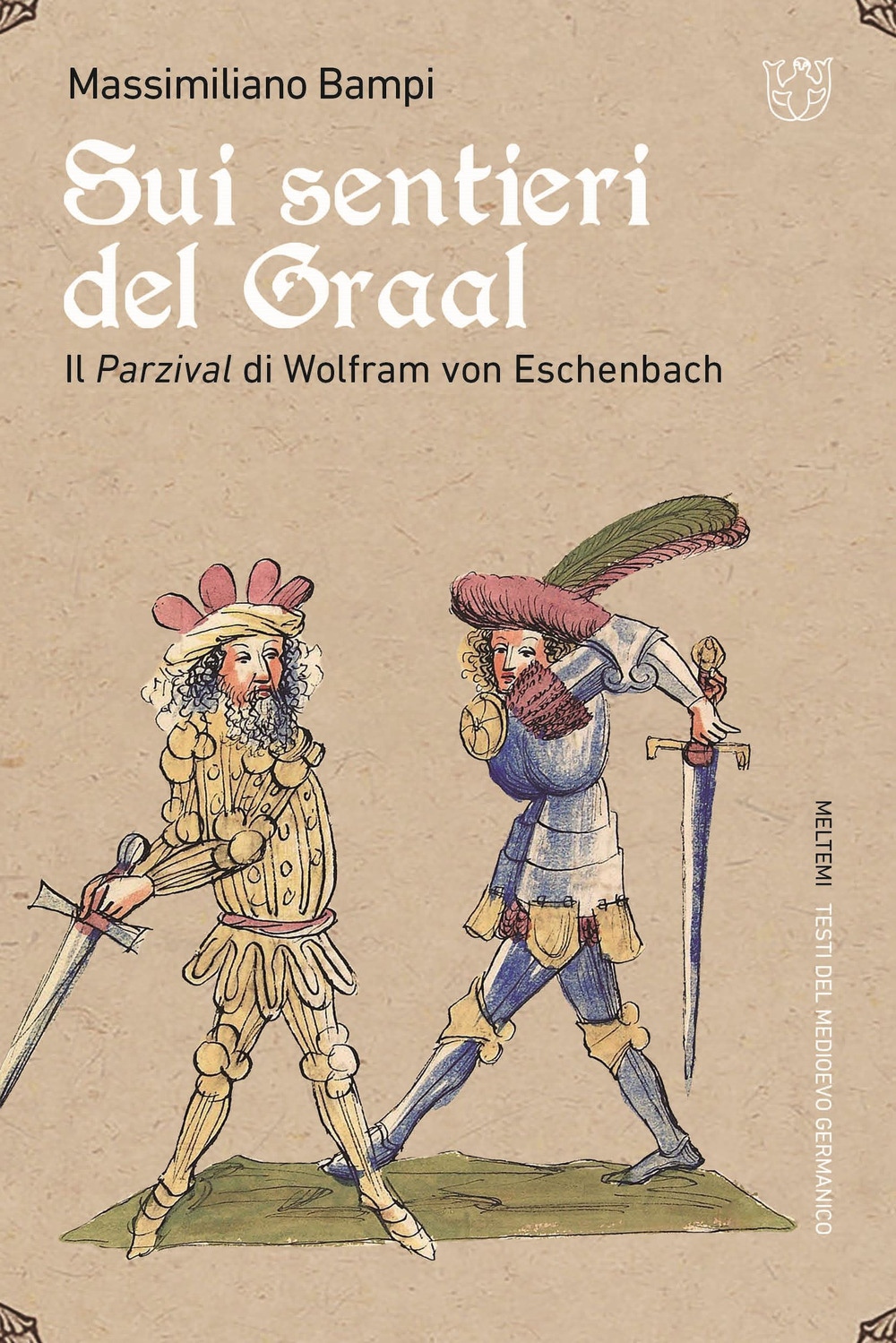 Sui sentieri del Graal. Il Parzival di Wolfram von Eschenbach