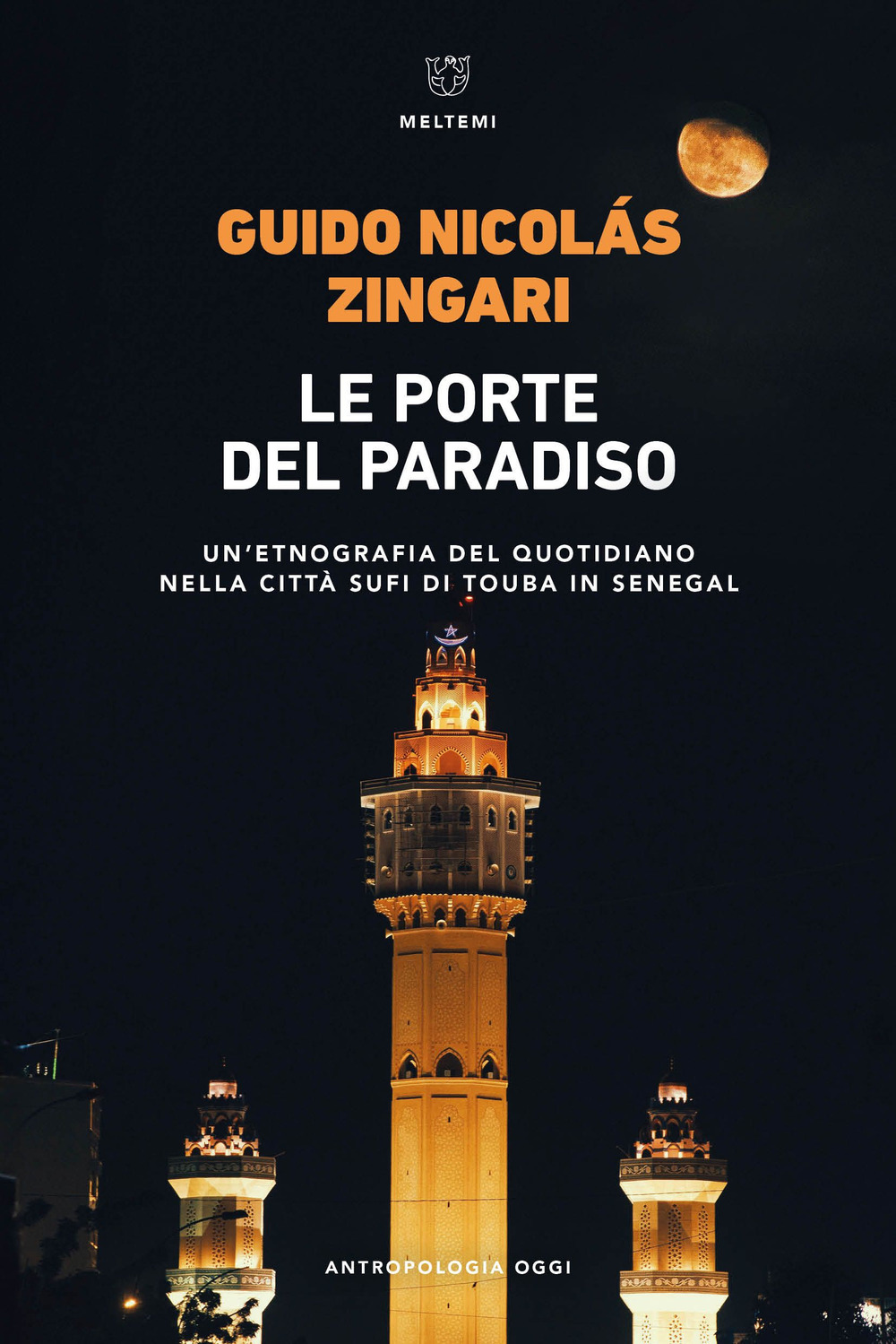 Le porte del paradiso. Un'etnografia del quotidiano nella città sufi di Touba in Senegal