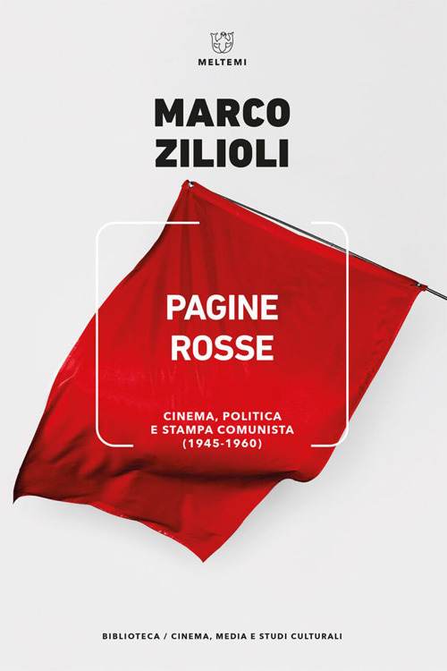 Pagine rosse. Cinema, politica e stampa comunista (1945-1960)