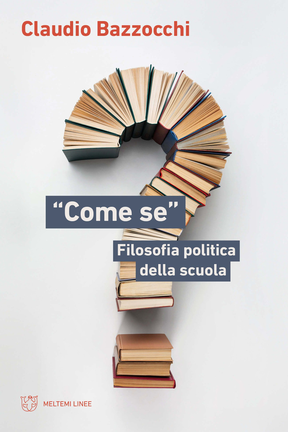 «Come se». Filosofia politica della scuola