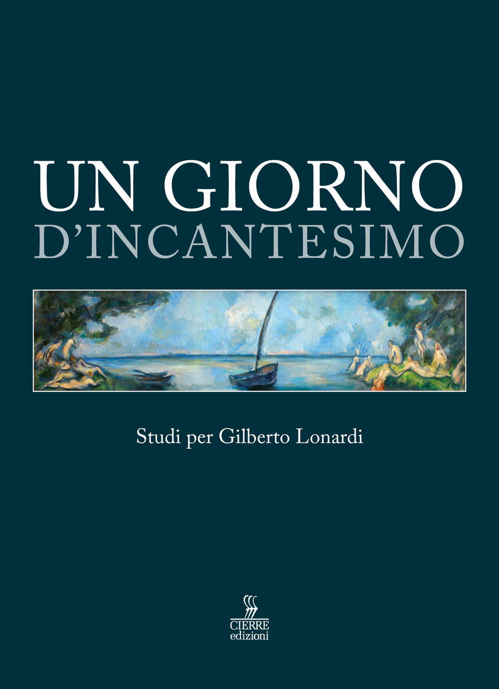 Un giorno d'incantesimo. Studi per Gilberto Lonardi