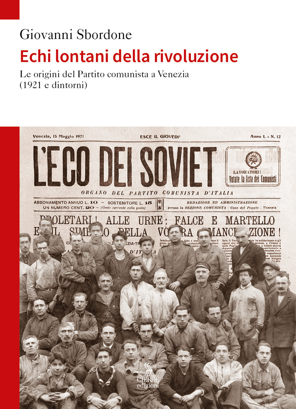 Echi lontani della rivoluzione. Le origini del Partito comunista a Venezia (1921 e dintorni)