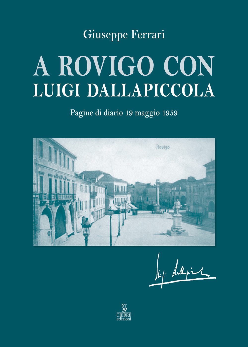 A Rovigo con Luigi Dallapiccola. Pagine di diario 19 maggio 1959