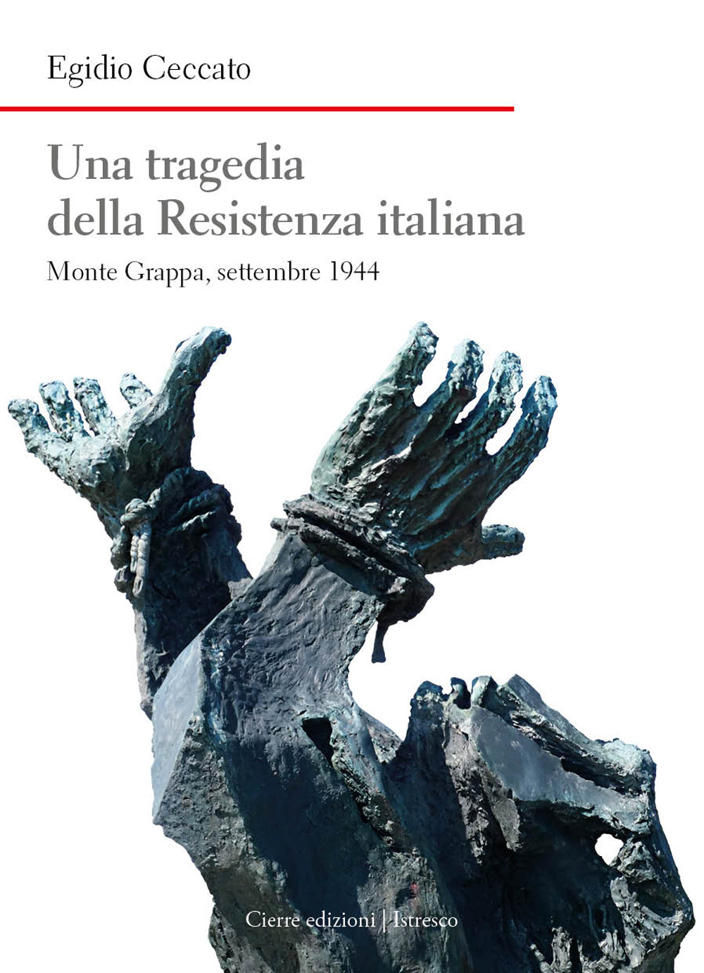 Una tragedia della Resistenza italiana. Monte Grappa, settembre 1944