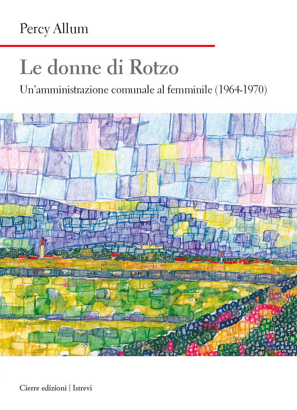 Le donne di Rotzo. Un'amministrazione comunale al femminile (1964-1970)