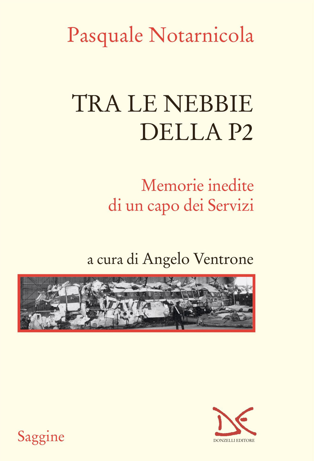 Tra le nebbie della P2. Memorie inedite di un capo dei Servizi