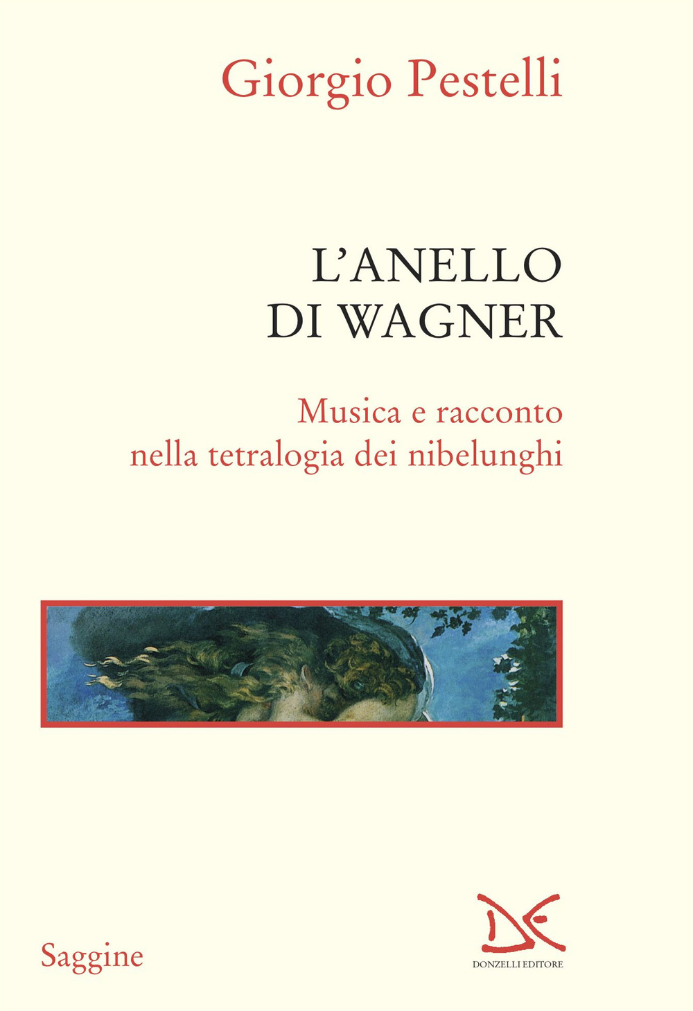 L'anello di Wagner. Musica e racconto nella tetralogia dei Nibelunghi. Ediz. ampliata