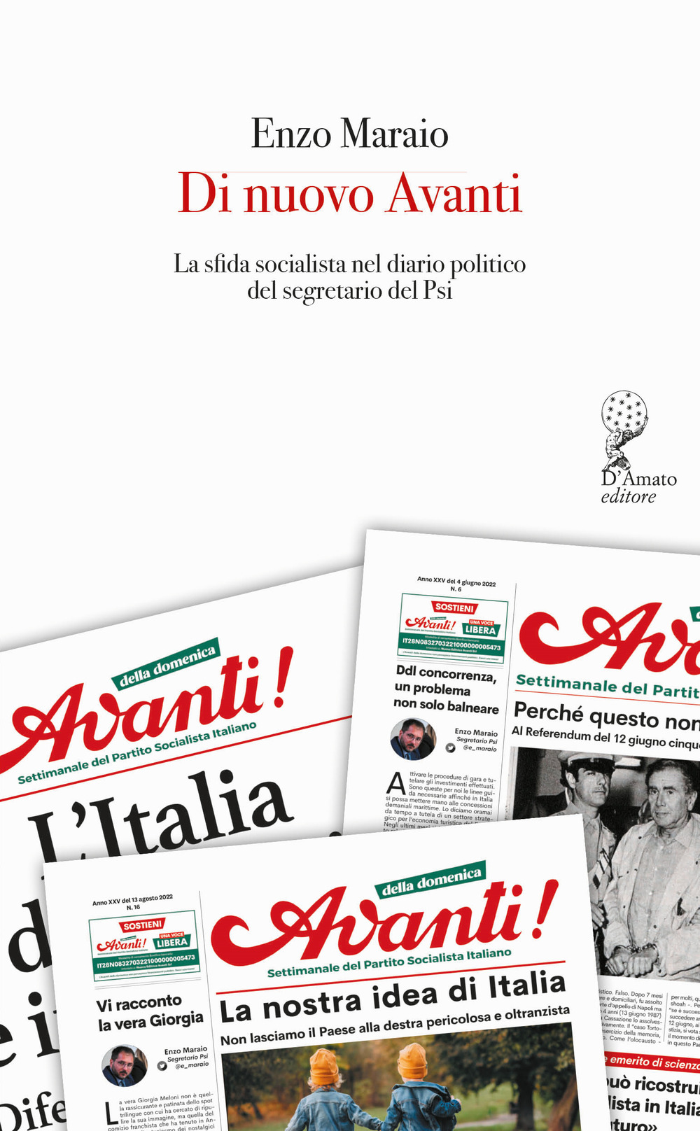 Di nuovo Avanti. La sfida socialista nel diario politico del segretario del Psi