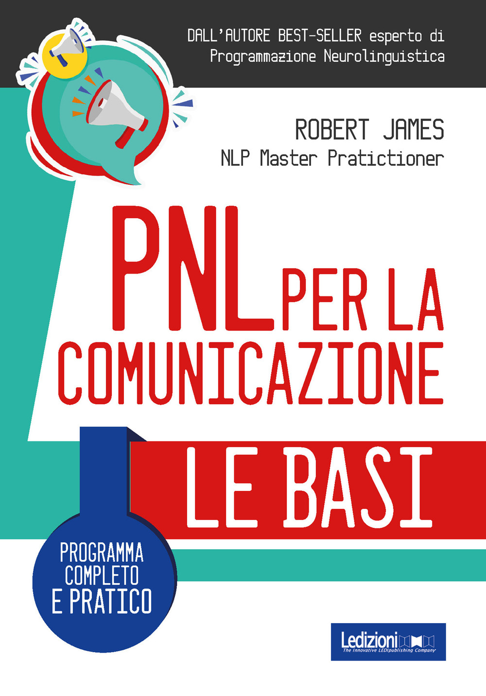 PNL per la comunicazione. Programma completo e pratico