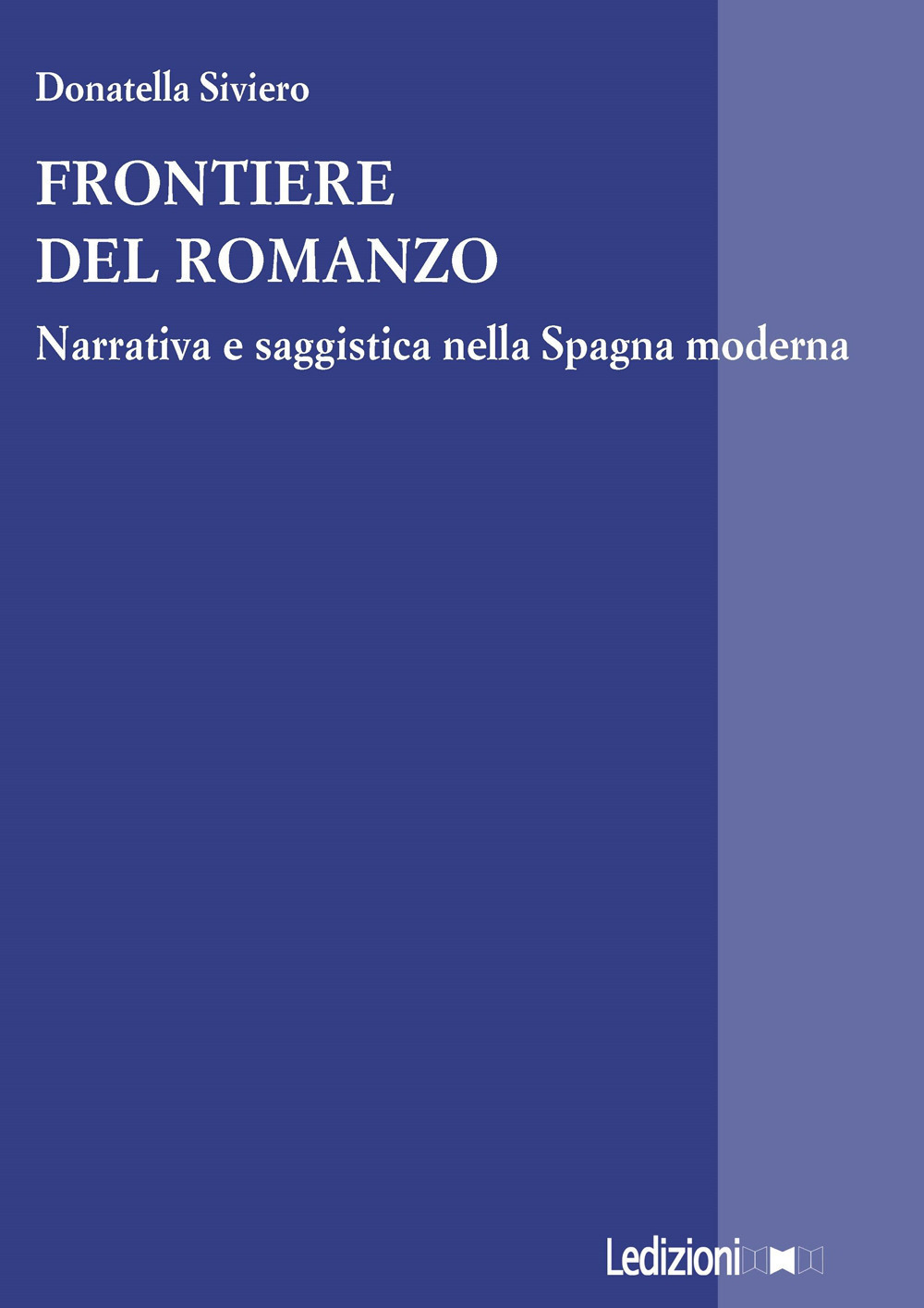 Frontiere del romanzo. Narrativa e saggistica nella Spagna moderna