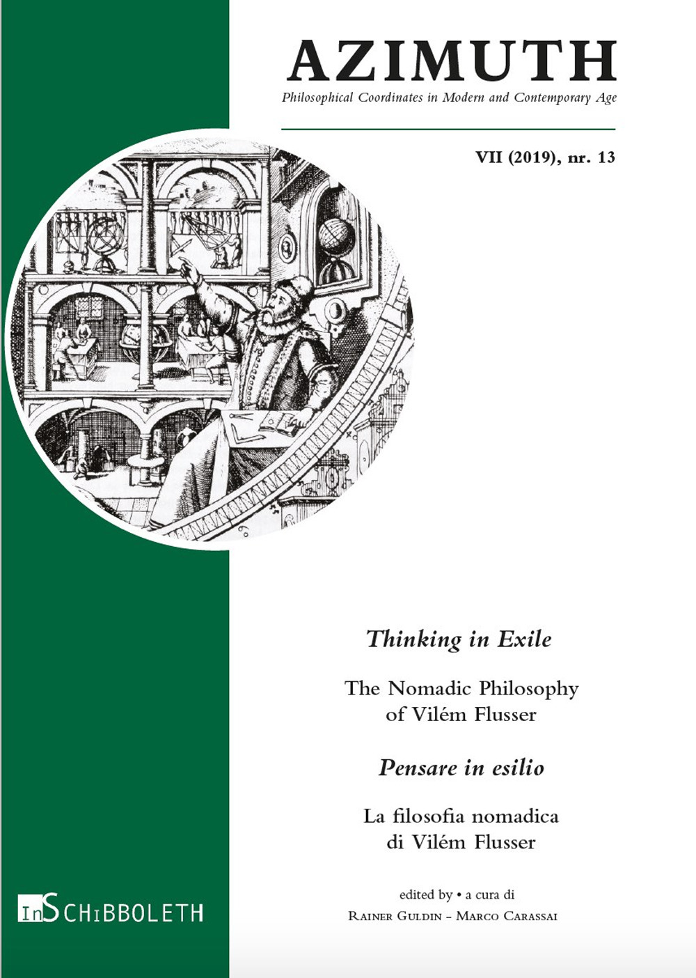 Azimuth (2019). Nuova ediz.. Vol. 13: Thinking in exile. The nomadic philosophy of Vilém Flusser-Pensare in esilio. La filosofia nomadica di Vilém Flusser