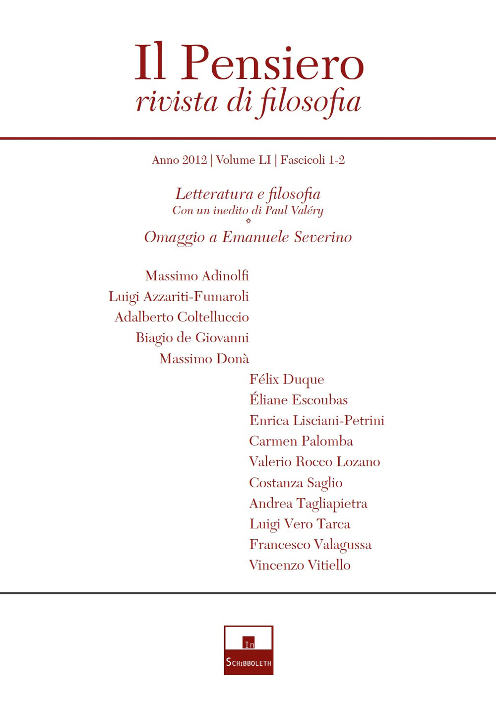 Il pensiero. Rivista di filosofia (2012). Vol. 51: Letteratura e filosofia (con un inedito di Paul Valéry)-Omaggio a Emanuele Severino