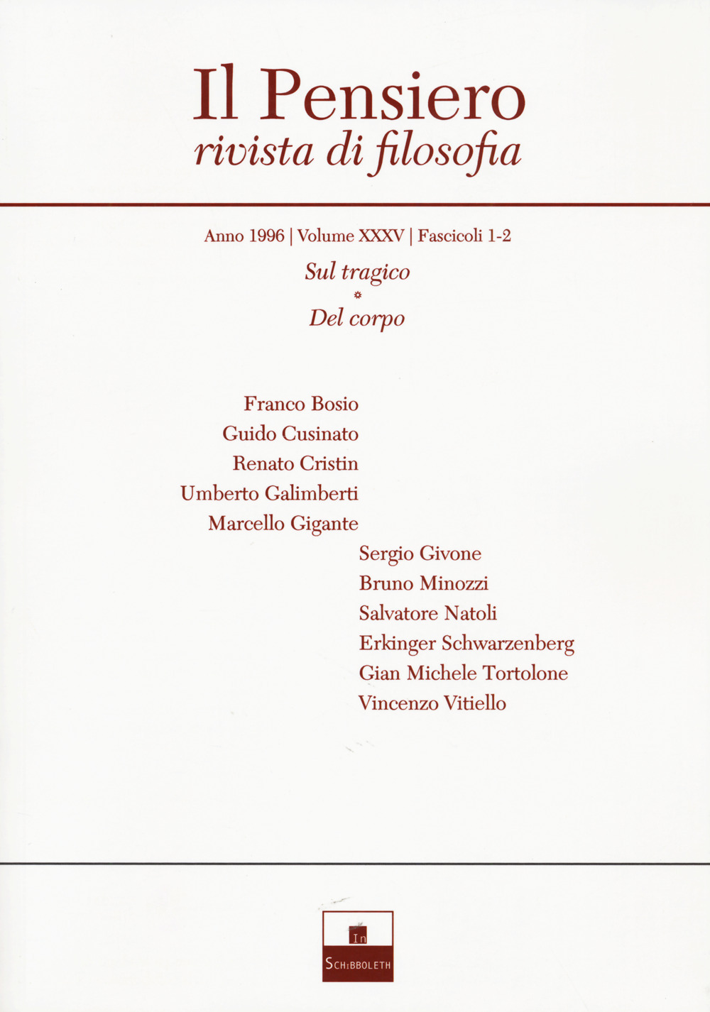 Il pensiero. Rivista di filosofia (1996). Vol. 35: Sul tragico-Del corpo