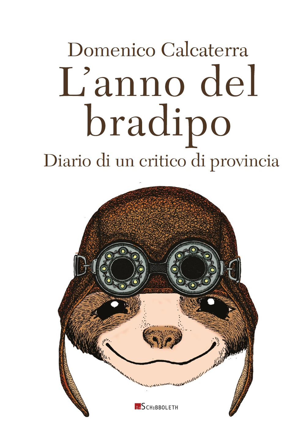 L'anno del bradipo. Diario di un critico di provincia