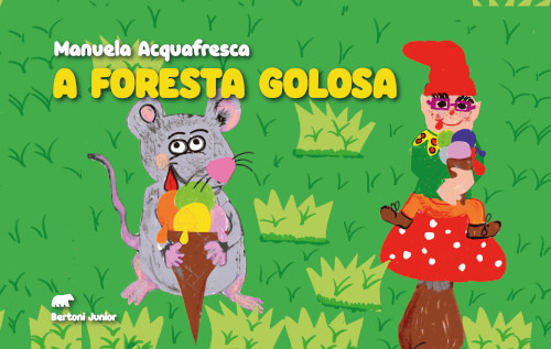 A foresta golosa