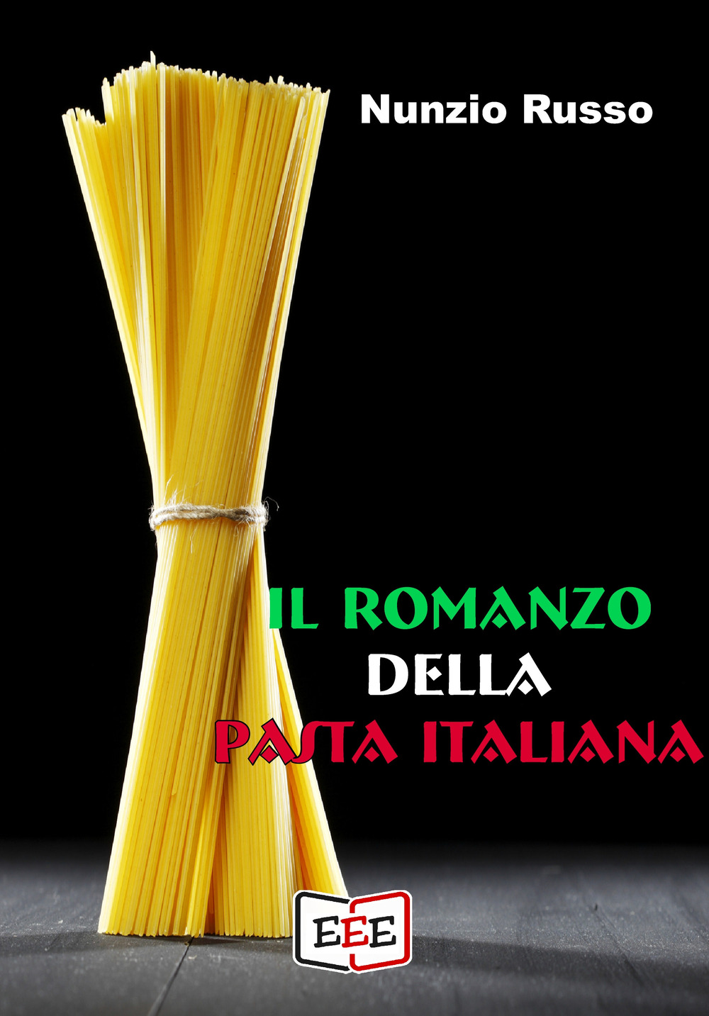 Il romanzo della pasta italiana