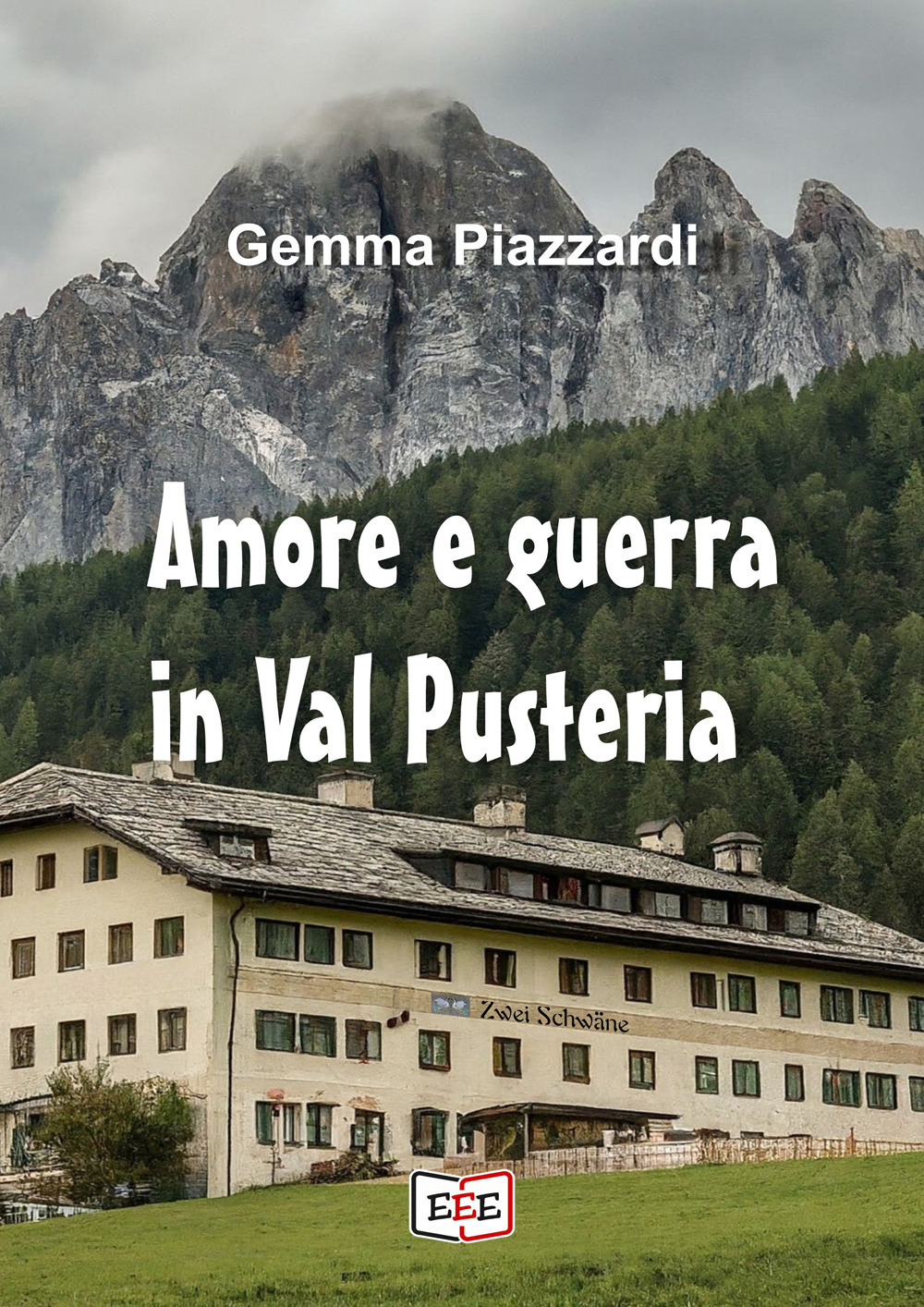 Amore e guerra in Val Pusteria